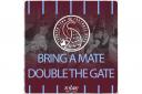 Bring a mate, double the gate.