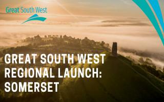 Great South West to share ambitions at Somerset launch.